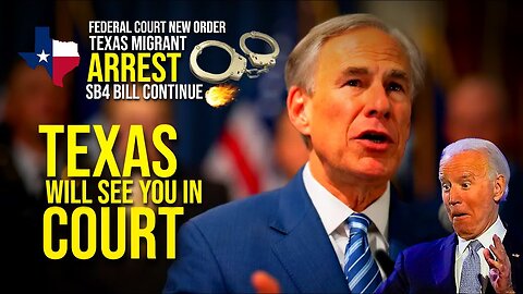 BREAKING: Texas Migrant Arrest SB4 will continue 🚨'Texas will see you in court' Abbott tells Biden!