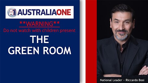 AustraliaOne Party - **WARNING** for the Green Room (30 January 2024, 8:00pm AEDT)