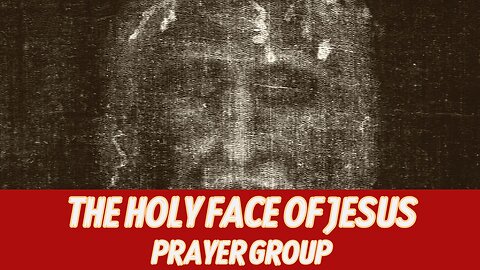 The Holy Face of Jesus Prayer Group