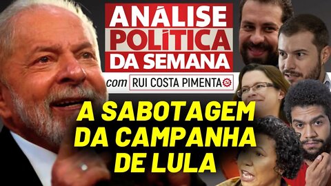 A sabotagem da campanha de Lula - Análise Política da Semana, com Rui Costa Pimenta - 19/02/2022