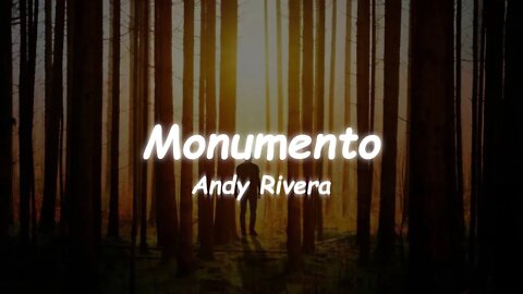 Andy Rivera - Monumento (Lyrics)