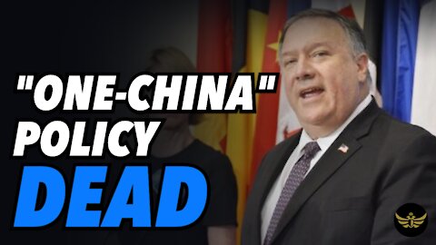 Pompeo kills "One-China" policy. Taiwan happy, China furious, Biden in trouble