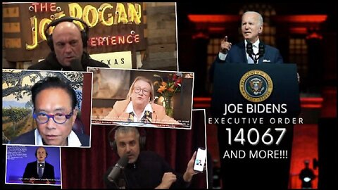 Executive Order 14067 (Quietly Signed) Explained In 9 Minutes - w/ Catherine Austin Fitts, Robert Kiyosaki, Maajid Usman Nawaz, Joe Rogan