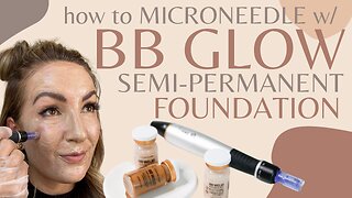 BB Glow- SKIN TINTING w/ Microneedling Pen