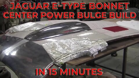 Metal Shaping: Jaguar E-Type Bonnet Center Power Bulge Build in 15 minutes