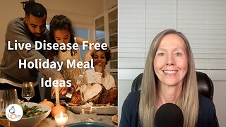 Live Disease Free Holiday Meal Ideas | Pam Bartha