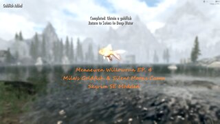 Menaewen Willowrun [RP]: Ep4 Mila's Goldfish & Silent Moons Camp