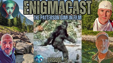 🌲👣 EnigmaCast Special: Unveiling the Mystery of the Patterson-Gimlin Bigfoot Film 🎥