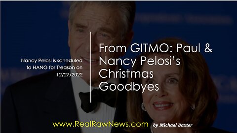 From GITMO: The Paul & Nancy Pelosi Christmas Goodbyes