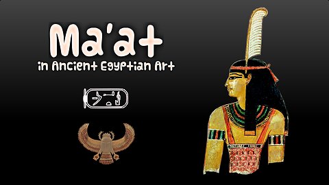 Ma'at (Justice) in Ancient Egyptian Art