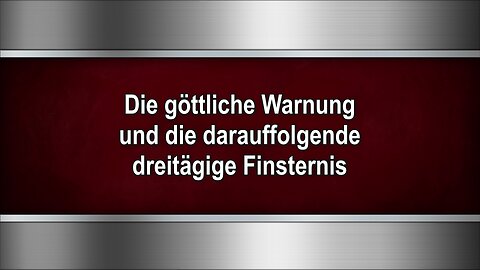 Die göttliche Warnung und die darauffolgende dreitägige Finsternis