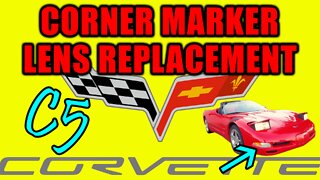 C5 Corvette Corner Marker Lens Replacement 1997-2004