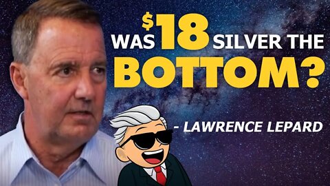 Was $18 Silver the Bottom? Next Pivot? - Lawrence Lepard