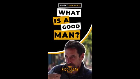 What's A Good Man?