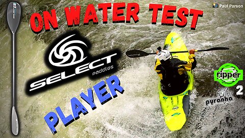 Select Paddles Player "On Water Testing"