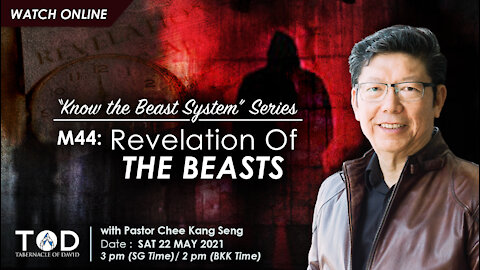 M44: Revelation of the Beasts | TOD End Times E-Conference | 22 May 2021