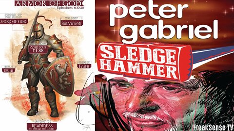 Sledgehammer by Peter Gabriel ~ Wearing the Armor of God