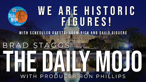 We Are Historic Figures! - The Daily Mojo