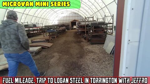 Micro Van (SE1 E16) New MGP on the van and a trip to Logan Steel in Torrington, CT