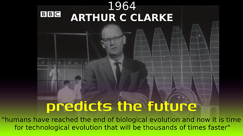 ARTHUR C CLARKE: predicts the future from 1964