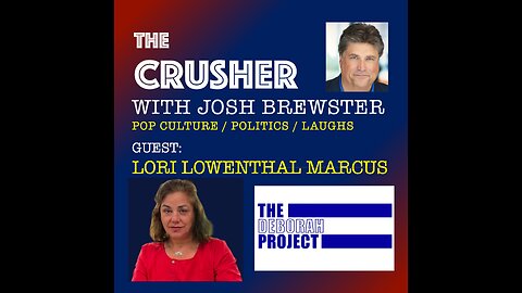 The Crusher - Ep. 14 - Guest Lori Lowenthal Marcus - Standing Up for Civil Rights of Jewish People