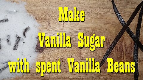 Make Vanilla Sugar with Your Spent Vanilla Beans ~ Pantry Tip