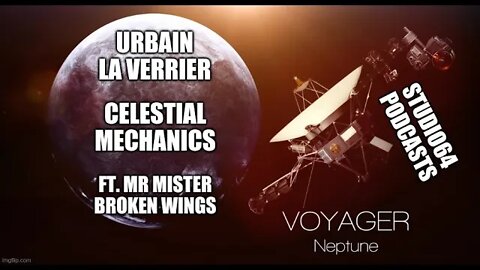 Urbain Le Verrier | Celestial Mechanics | Predicted Neptune's Discovery | #studio64podcasts