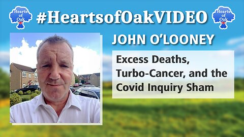 John O'Looney - Excess Deaths, Turbo-Cancer and the Covid Inquiry Sham