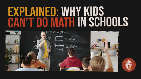 Explained: Why Kids Can't Do Basic Math