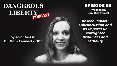 Dangerous Liberty Ep59 - Special Guest Dr. Dani Fennerty - Subconcussion: Hidden Impacts