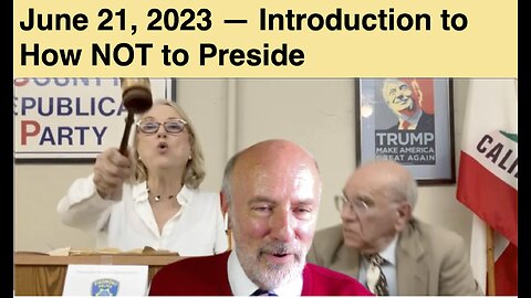 2023-06-21 Introduction to How NOT to Preside