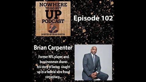 #102 Former NFL Cornerback Talks About His Fraud Conviction and His Path To Redemption...