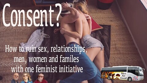 Consent: How to Ruin Life for Everyone in Just One Feminist Initiative - Golden, Fiamengo, Lofendale