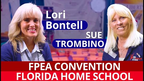FPEA CONVENTION FLORIDA HOME SCHOOL WITH SUE TROMBINO AND LORU BONTELL