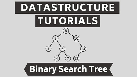 Binary Search Tree Tutorial - Traversal, Creation and More