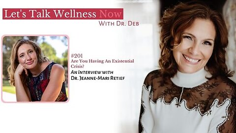 Episode 201: Are You Having An Existential Crisis? With Dr. Jeanne-Mari Retief