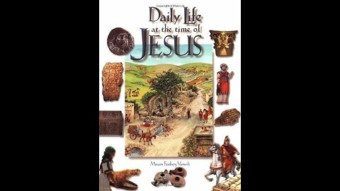 Audiobook | Daily Life at the Time of Jesus | p. 30-33 | Tapestry of Grace