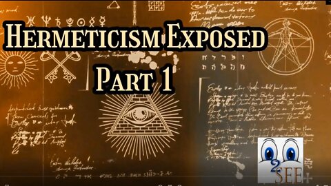 Iz2see.com - Hermeticism Exposed, Part 1