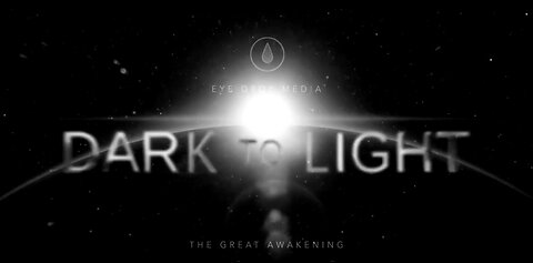 FROM.DARK TO LIGHT - PEOPLE OF THIS WORLD HAVE WOKEN UP