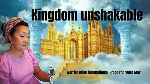 Kingdom unshakable