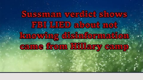 Sussman verdict shows FBI lied to take down Trump