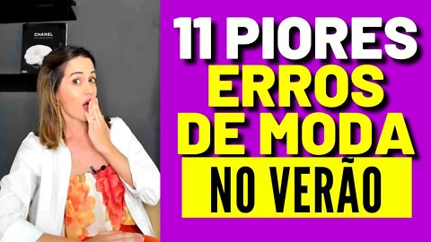 11 Piores Erros de Moda no Verão