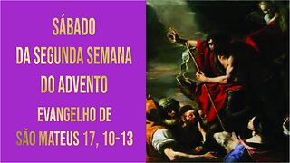 Sábado da Segunda Semana do Advento