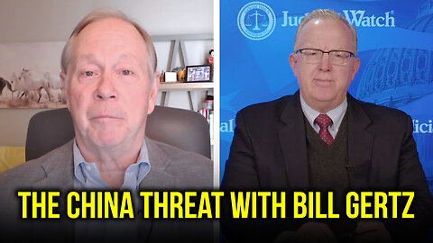 The China Threat with Bill Gertz