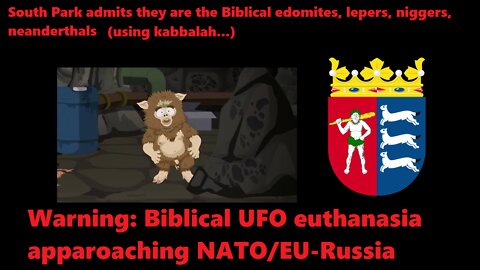 South Park admits they are the Biblical Edomites, Lepers, niggers, Neanderthals (using kabbalah...)