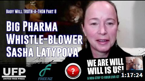 Baby Will TRUTH-A-THON PART 8: Big Pharma Whistle-blower Sasha Latypova