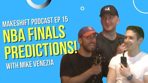 Who Will Win the NBA Finals?! 🏀🏆 Makeshift Podcast 15