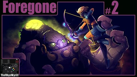 Foregone Playthrough | Part 2