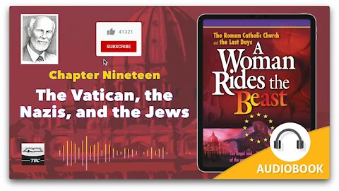 A Woman Rides the Beast Chapter 19 - The Vatican, the Nazis, and the Jews