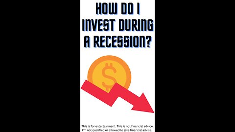 How do I invest during a recession?